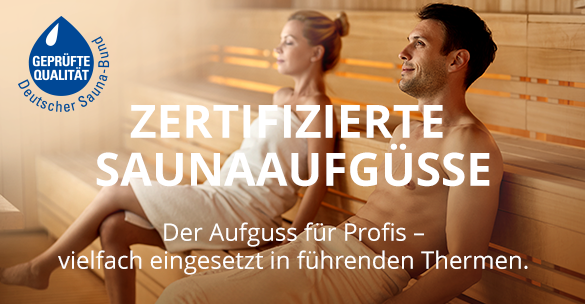 Zertifizierte Saunaaufgüsse – Der Aufguss für Profis - vielfach eingesetzt in führenden Thermen.